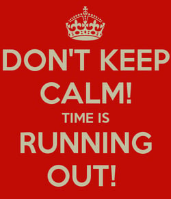 don't keep calm time is running out.png